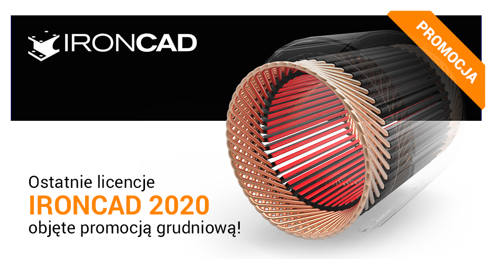 Ostatnie licencje IRONCAD objęte promocją grudniową!