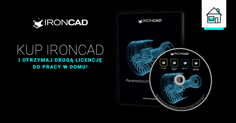 Promocja: Dodatkowa licencja IRONCAD do pracy w domu!