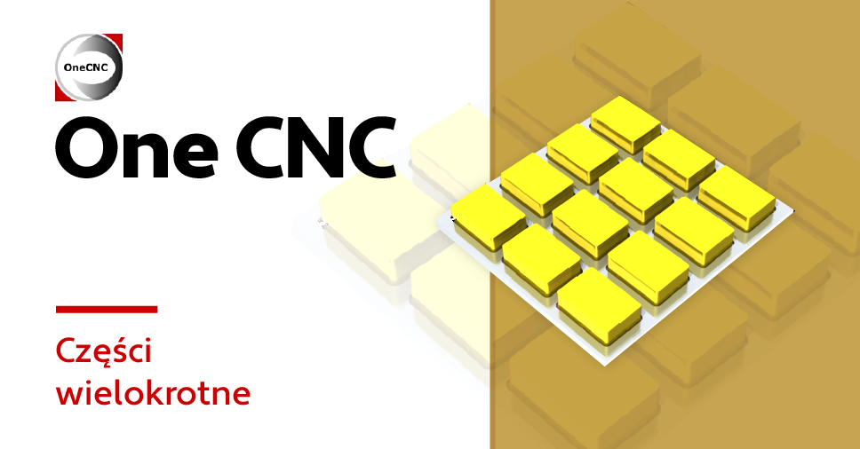 Części wielokrotne w OneCNC!
