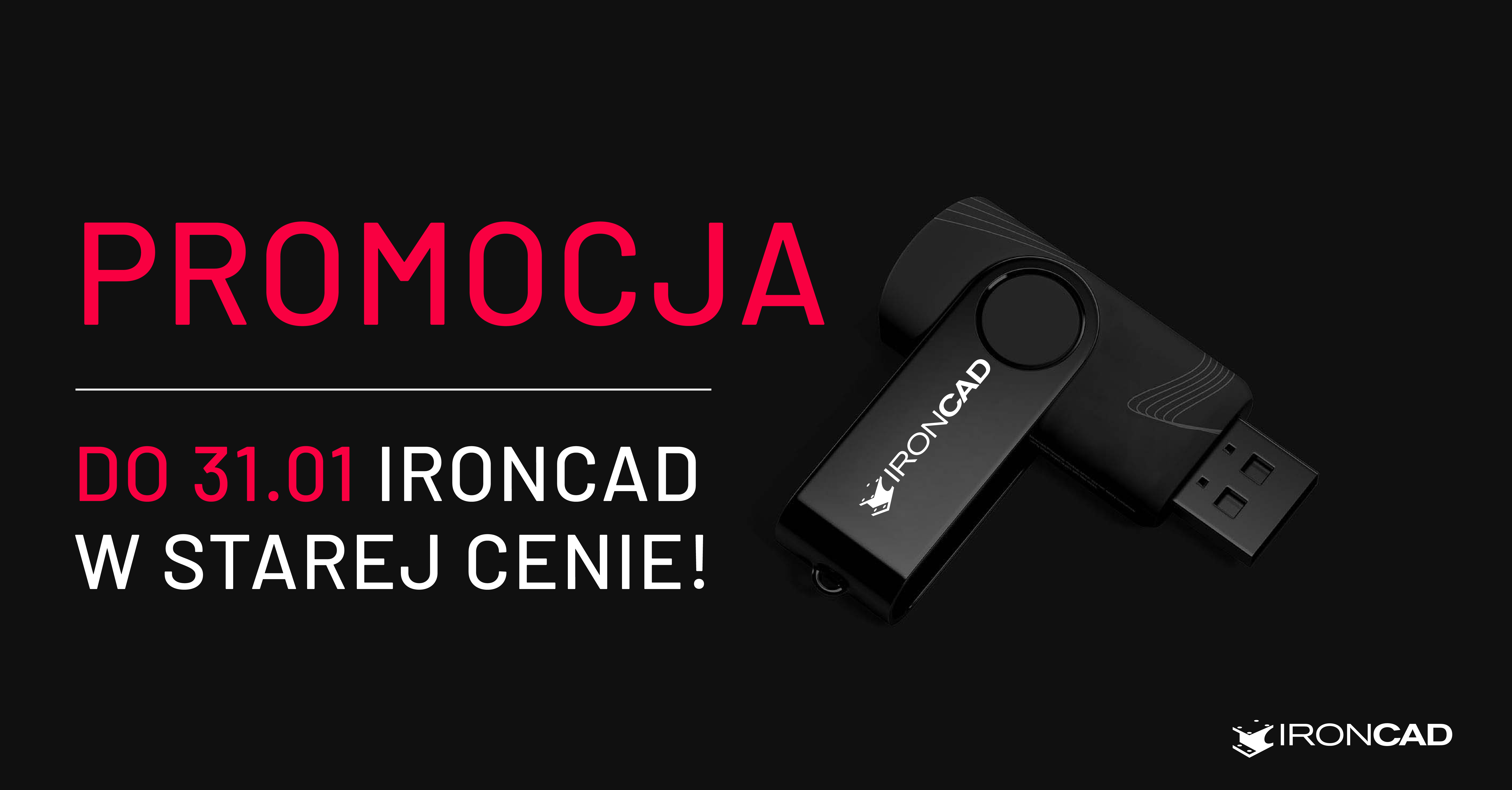 Zyskaj IronCAD w starej cenie do 31 stycznia!