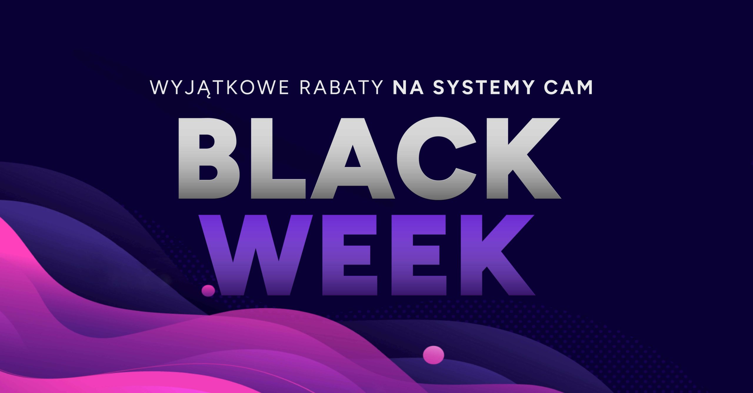 Black Week z niesamowitymi rabatami na systemy CAM!