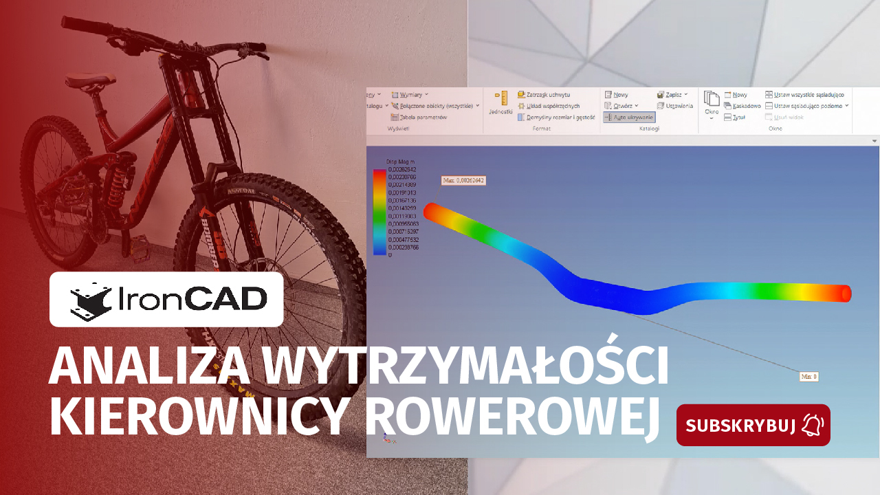 Zaawansowana analiza wytrzymałości kierownicy rowerowej w IronCAD z wykorzystaniem Multi-Physics Simulation