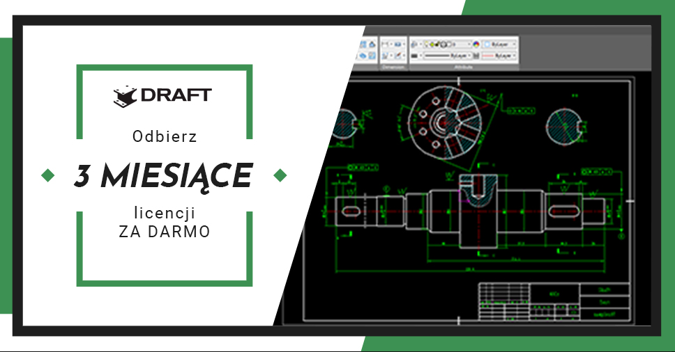 3 miesiące licencji DRAFTCAD za darmo!